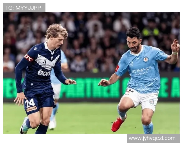 墨尔本城与珀斯光荣的激烈对决展现澳超联赛的精彩魅力